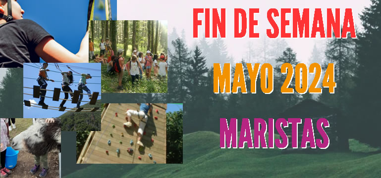Fin de semana2024. Maristas